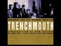 Trenchmouth - Construction Of New Action! [Full Album] 1991