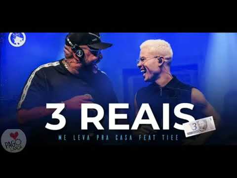 Me Leva Pra Casa Feat. Tiee - Três  Reias | 2021