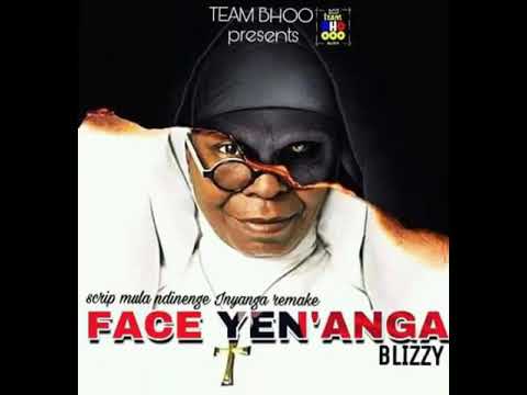 *TEAM BHOO MUSIC GROUP Presents*  Blizzy FACE YEN'ANGA (scrip mula inyanga remix)