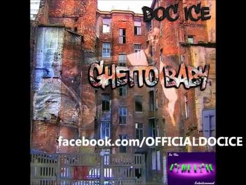 GHETTO BABY by DOC ICE