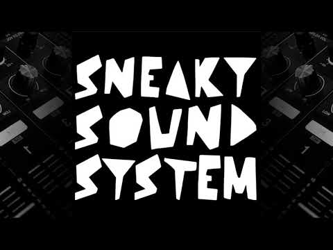 Sneaky Sound System - Can't Help The Way That I Feel (Mystik Vybe Bootleg)