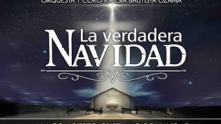 Miniatura del video: 2014 - La Verdadera Navidad - Concierto de Navidad IBO