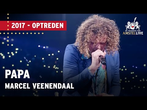 Marcel Veenendaal - Papa | 2017 | De Vrienden van Amstel LIVE