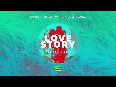 Crystal Rock, Marc Kiss & Blaikz - Love Story (Official Lyric Video HD)