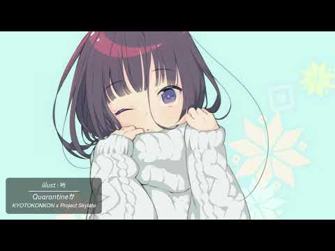 KYOTOKONKON x Project Skylate - Quarantineか (feat. Letty)