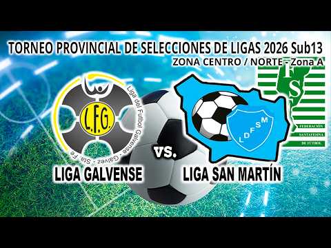260613 Provincial de Selecciones de Ligas 2026 Sub 13 | Liga Galvense vs Liga San Martín