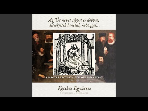 68. Zsoltár - Hugenották Harci Éneke (Greiter, 1525 K.)
