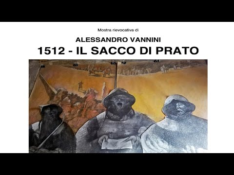 ARTE INCONTRI - 1512 IL SACCO DI PRATO Mostra rievocativa di Alessandro Vannini
