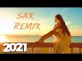 🆕 Remix 2021  🎷 Sax Cover Of Popular Songs ⓂⒶⒼⒾⒸ