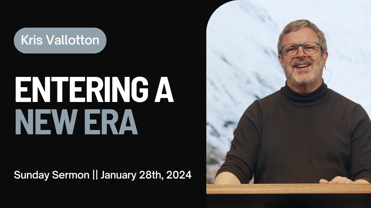 Entering a New Era || Sunday Sermon Kris Vallotton