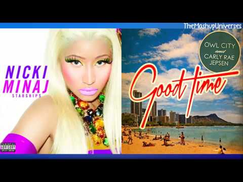 Nicki Minaj Vs Owl Ft Carly Rae Jepsen (Good Starship) Mashup Audio