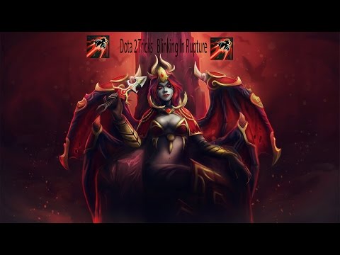 Dota 2 Tricks   Blinking In Rupture