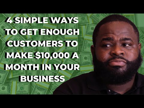, title : '4 Simple Ways To Get Enough Customers To Make 10k A Month In Your Business'