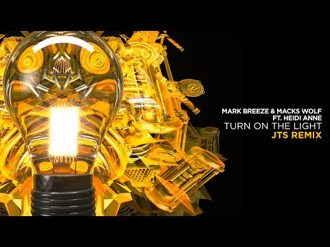 Mark Breeze & Macks Wolf feat. Heidi Anne - Turn On The Light (JTS Remix) [OneSeventy]