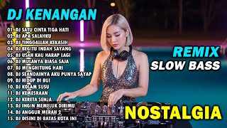 Download lagu DJ REMIX NOSTALGIA SLOW TERBARU 2025 || DJ SATU CINTA TIGA HATI | DJ APA SALAHKU mp3