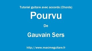 Pourvu (Gauvain Sers) - Tutoriel guitare avec accords et partition en description (Chords)