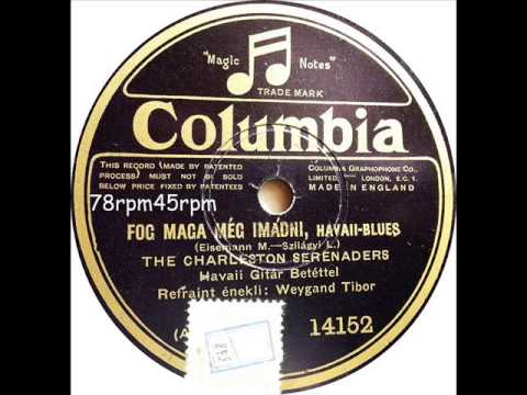 Fog maga meg imadni   Charleston Serenaders mit Tibor Weigand