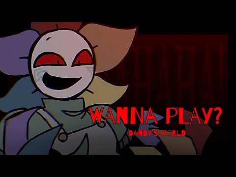 WANNA PLAY ANIMATION MEME // DANDYS WORLD (FW)
