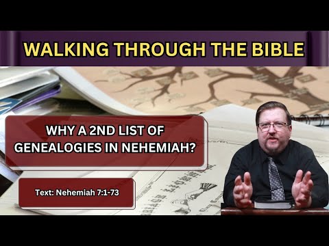 Why Does Nehemiah Give Us Another Genealogies List? | Nehemiah 7:1-73 | Lesson 13 | WTTB