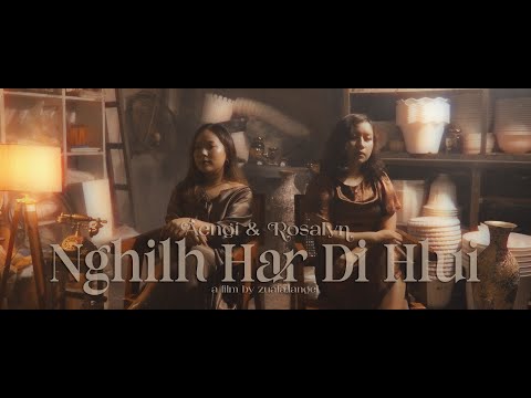 Aengi & Rosalyn - Nghilh Har Di Hlui