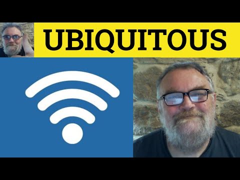 🔵 Ubiquitous Meaning - Ubiquitous Examples - Ubiquitous  in a Sentence - Ubiquitous - Formal English