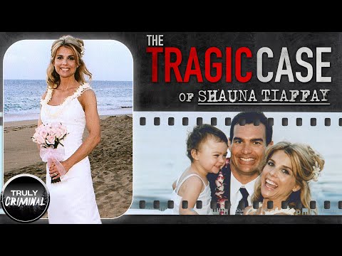 The Tragic Case Of Shauna Tiaffay