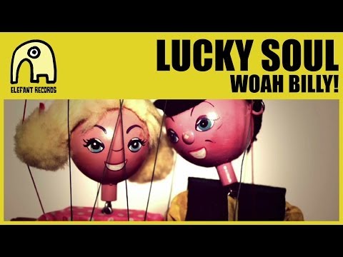 LUCKY SOUL - Woah Billy! [Official]