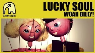 LUCKY SOUL - Woah Billy! [Official]