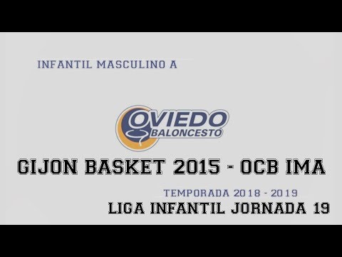 20190309 GIJON BASKET - OCB IMA (parte 1-2)