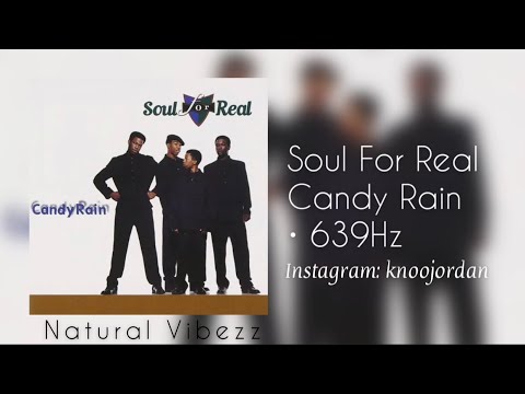 (639Hz) Soul For Real - Candy Rain