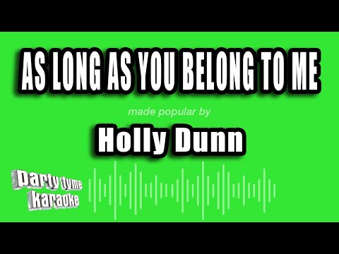 As Long As You Belong To Me - Holly Dunn