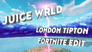 Juice Wrld - London Tipton (Fortnite Edit)