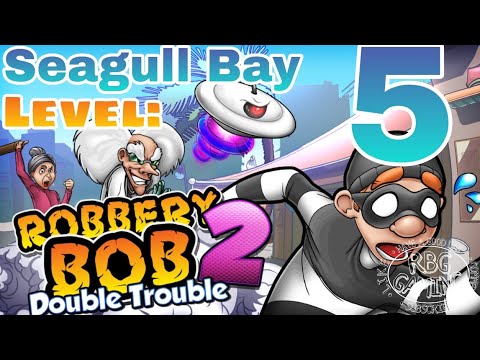 Robbery Bob 2: Level 5 (Seagull Bay) 2021