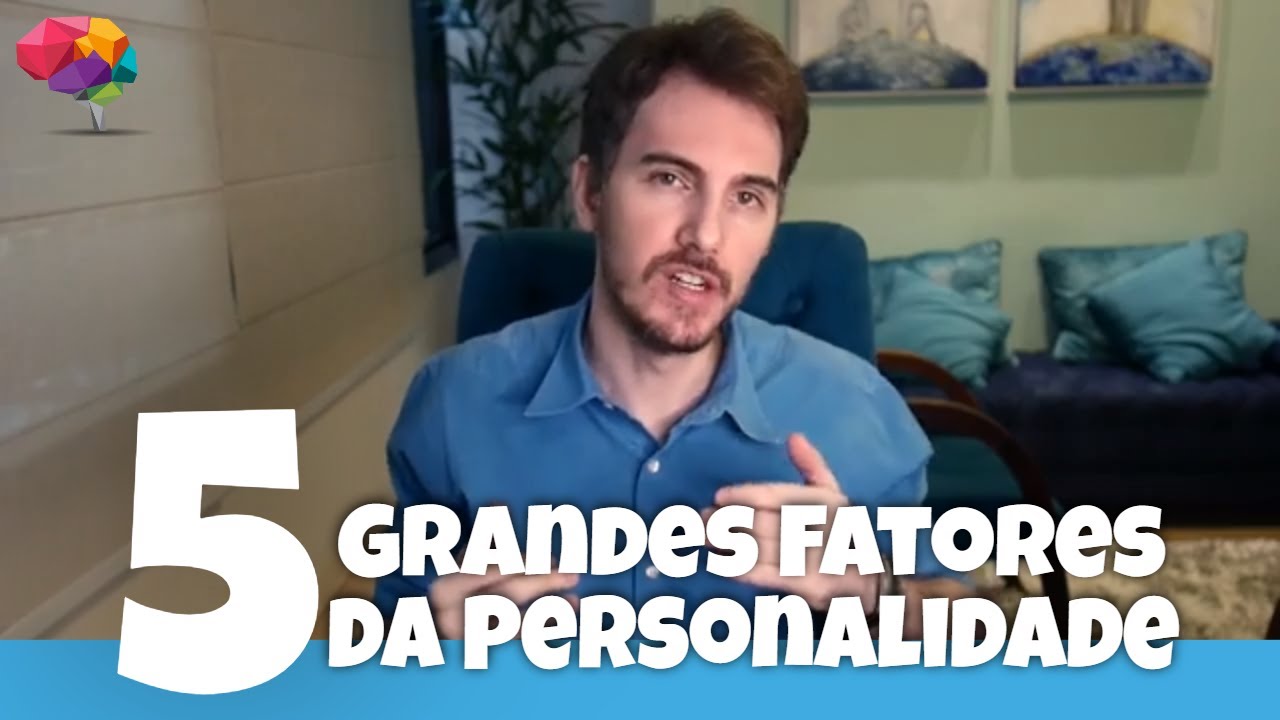 Teoria dos Grandes 5 Fatores da Personalidade | The Big Five