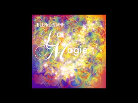 Blendbrank ‎- La Magie (Mashtronic Remix) [2007]
