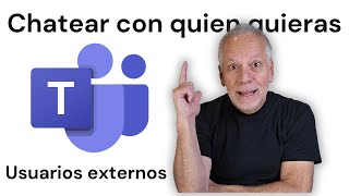 Chat en Microsoft Teams | Usuarios Externos en Microsoft 365
