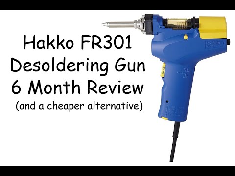 Hakko FR301 Desoldering Gun 6 Month Review