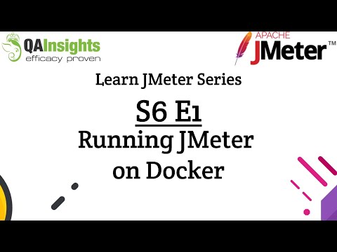 S6E1 Learn JMeter Series - Running JMeter on Docker