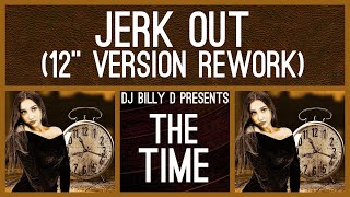 The Time - Jerk Out (12” Version Rework)