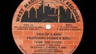 Two Of A Kind feat Debrice King Pump The House
