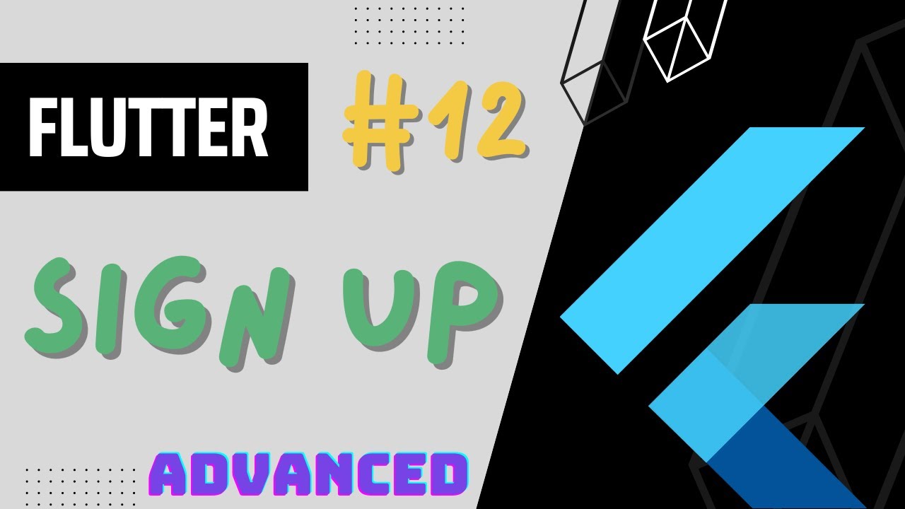 Flutter Advanced Complete Course - #12 SignUp