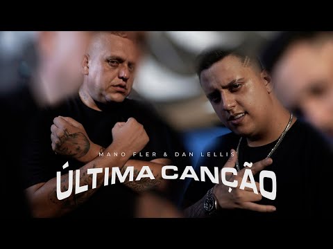 Mano Fler e Dan Lellis - Última Canção (Prod. Mortão VMG)