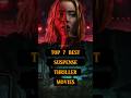Top 7 Best Suspense Thriller Movies Best Hollywood Thriller Movies Thrillermovies Netflix
