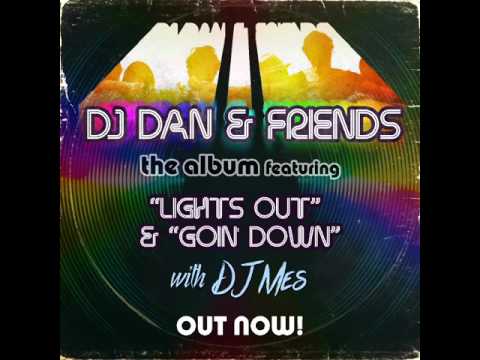 DJ Dan, DJ Mes - Goin' Down