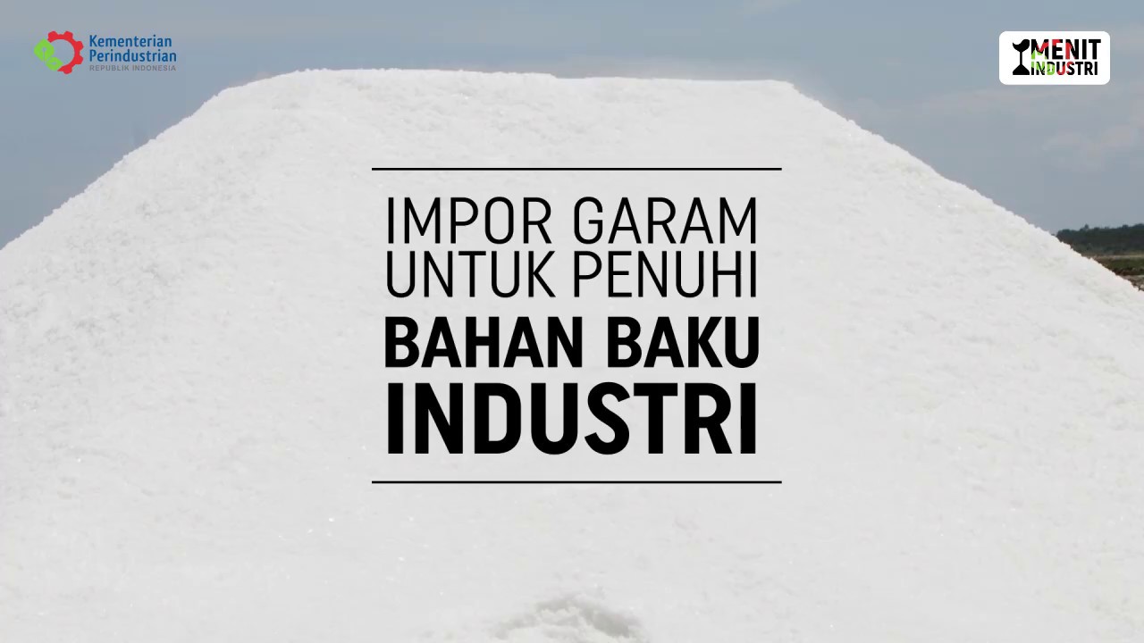 Inilah Alasan Impor Garam untuk Penuhi Bahan Baku Industri