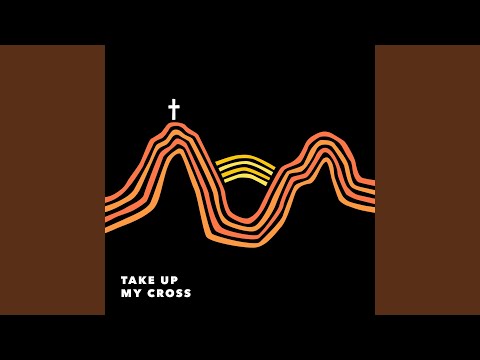 Take up My Cross