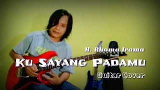 Download lagu Ku Sayang Padamu - H. Rhoma Irama | Guitar Cover mp3 Download lagu Ku Sayang Padamu - H. Rhoma Irama | Guitar Cover mp3