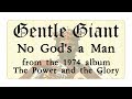 Gentle Giant - No God's a Man