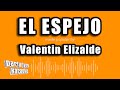 Valentin Elizalde - El Espejo (Versión Karaoke)