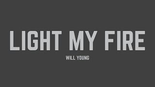 Will Young - Light My Fire (Lyrics)